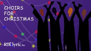 RTÉ lyric fm Choirs for Christmas 2023